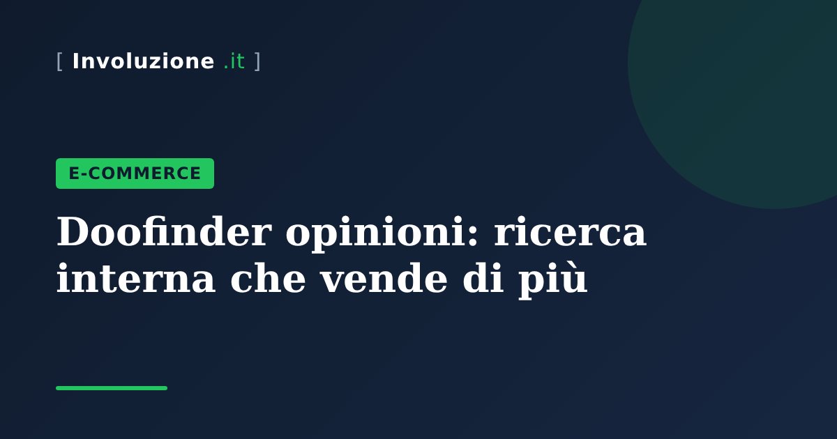 Doofinder opinioni: ricerca interna che vende di più