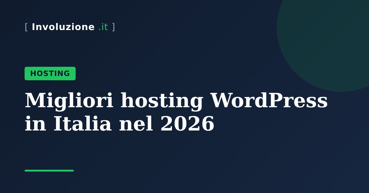 Migliori hosting WordPress in Italia nel 2026